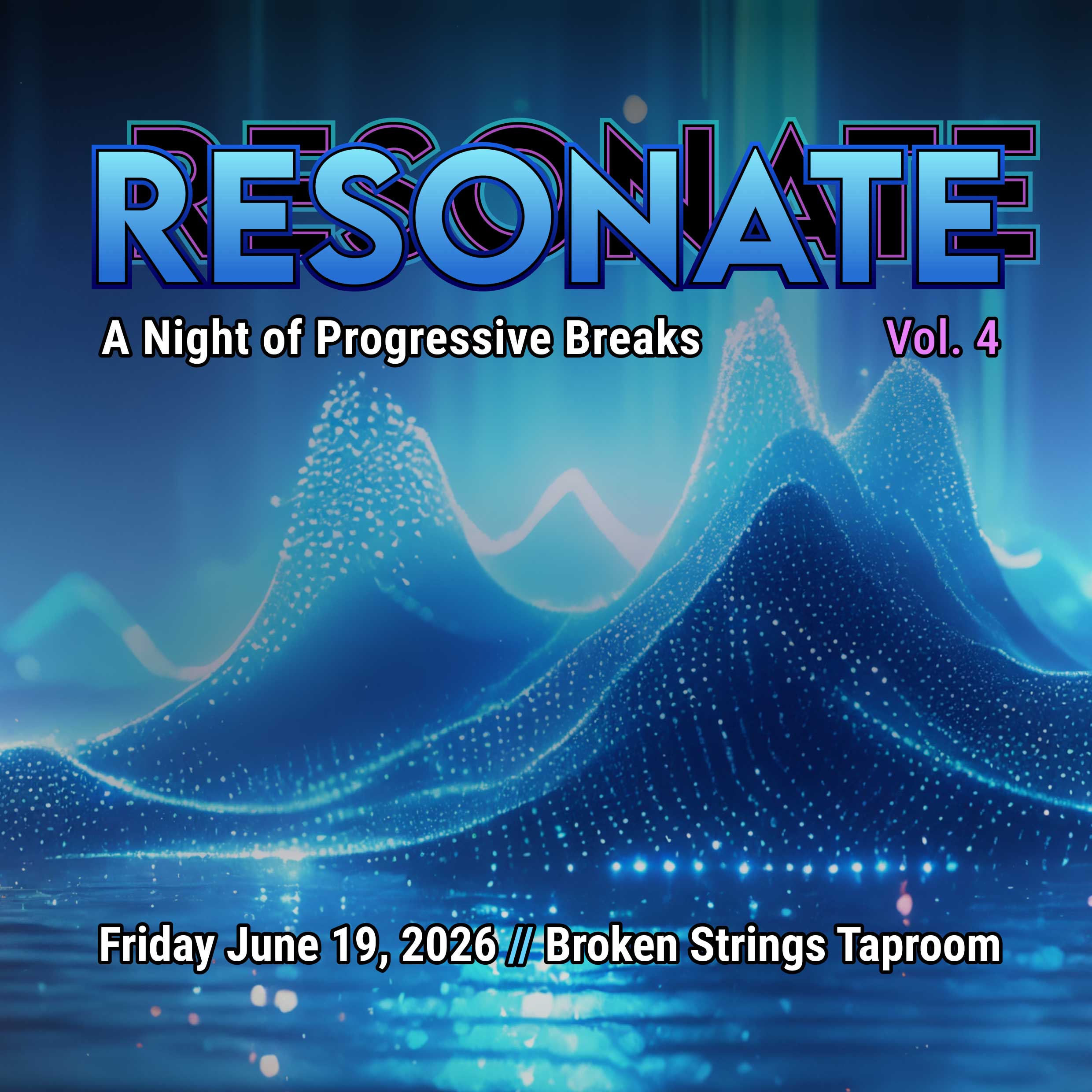 RESONATE Vol. 4 / Live Progressive Breaks Set // Atmospherix (Broken Strings, June 19, 2026)
